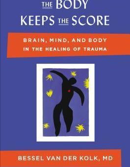 The Body Keeps the Score
