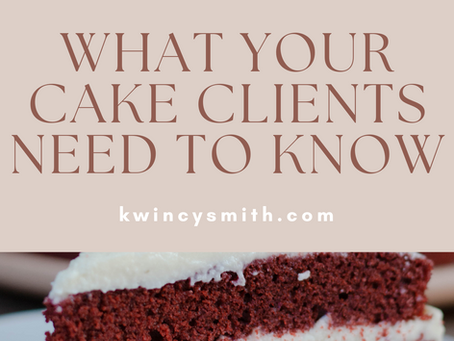 What your cake clients need to know