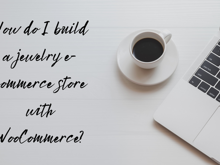 How do I build a jewelry e-commerce site with WooCommerce?
