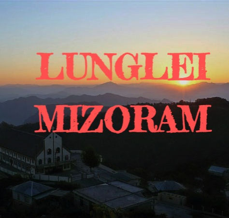 Lunglei, Mizoram