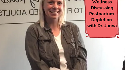 Wednesday Wellness: Postpartum Depletion with Dr. Janna