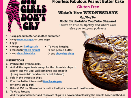 This week's better than sex (almost) Peanut Butter Flourless Cake - gluten free
