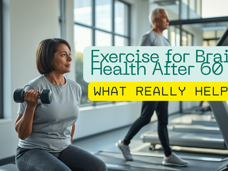Exercise for Brain Health After 60: What Really Helps