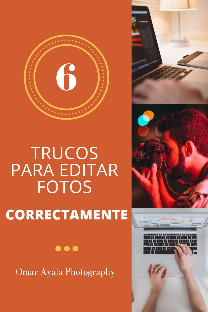¿Cómo editar fotos correctamente?