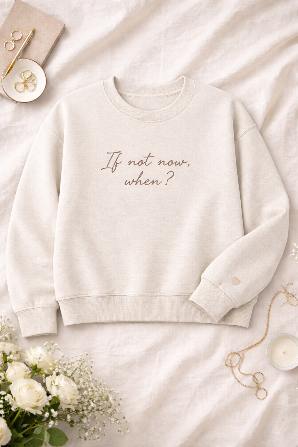 If Not Now Crew Sweatshirt