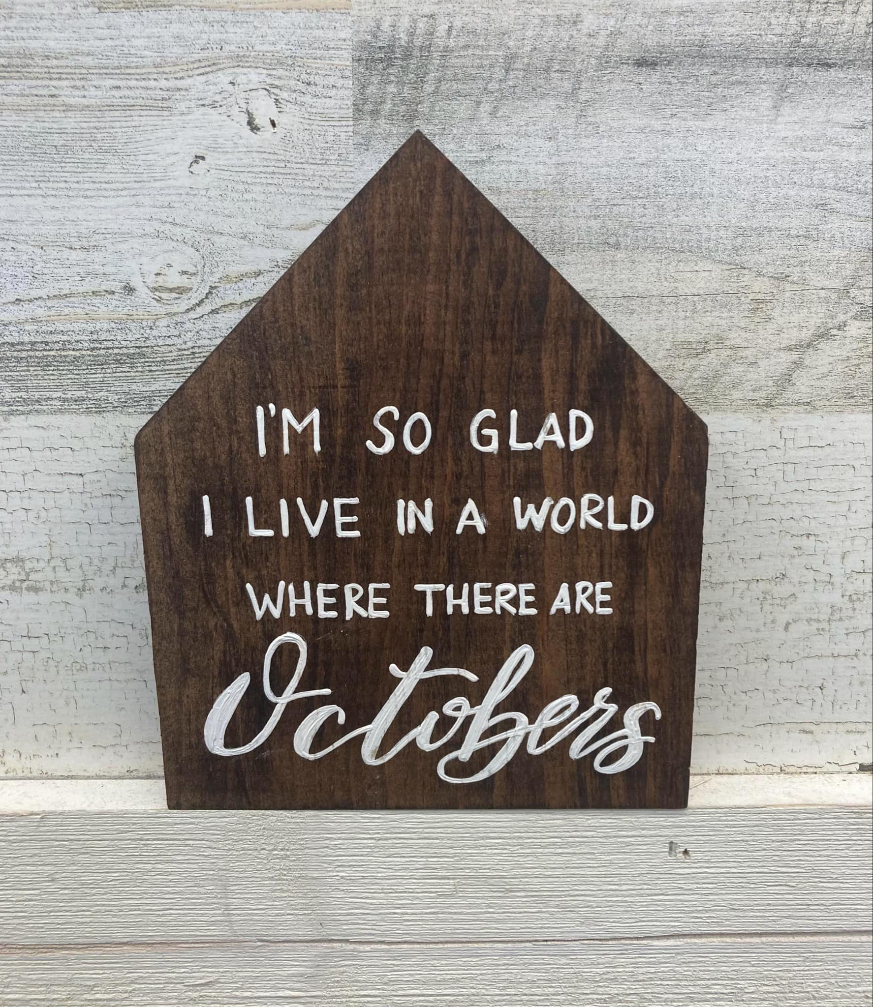 Where There Are Octobers Sign 