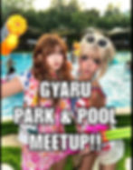 Gyaru Park & Pool Meetup