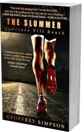 Author Geoffrey Simpson's novel, The Slummer. A near future story about a distance runner
