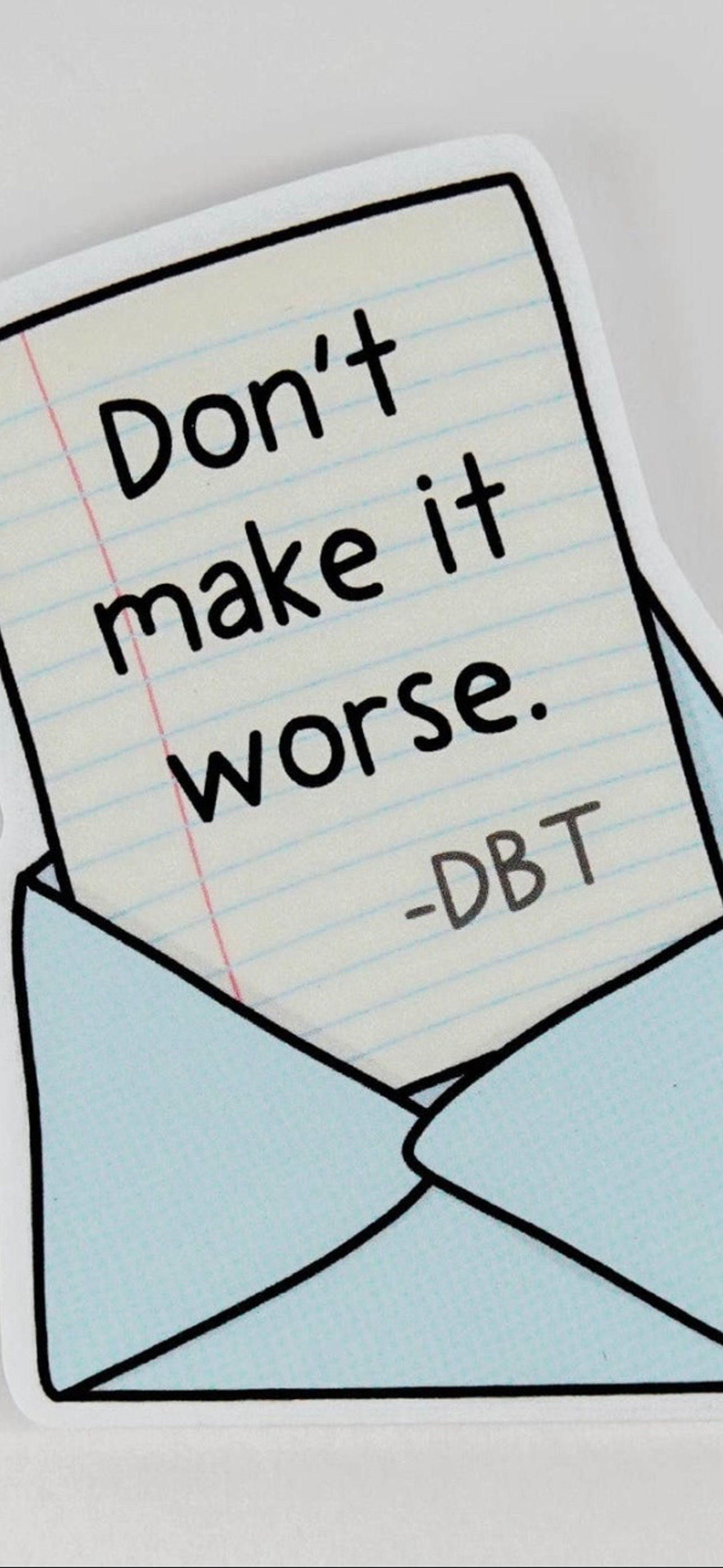 Don’t Make It Worse - DBT | Sticker