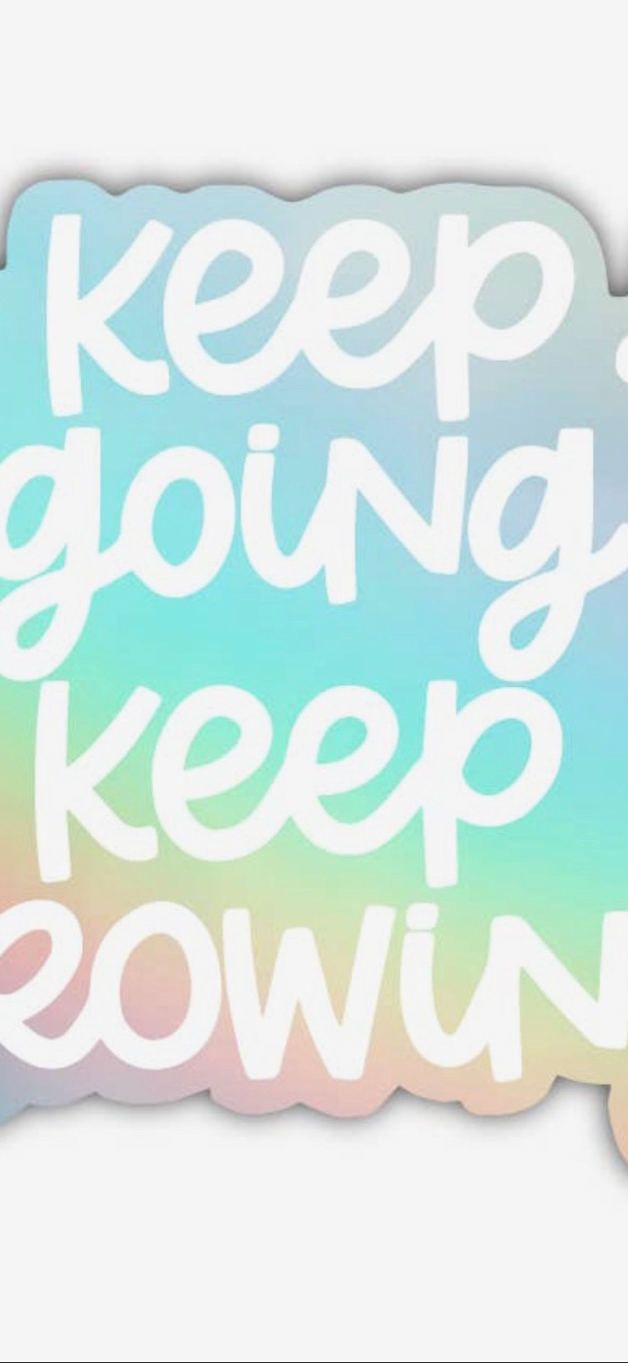 Keep Going Keep Growing | Sticker