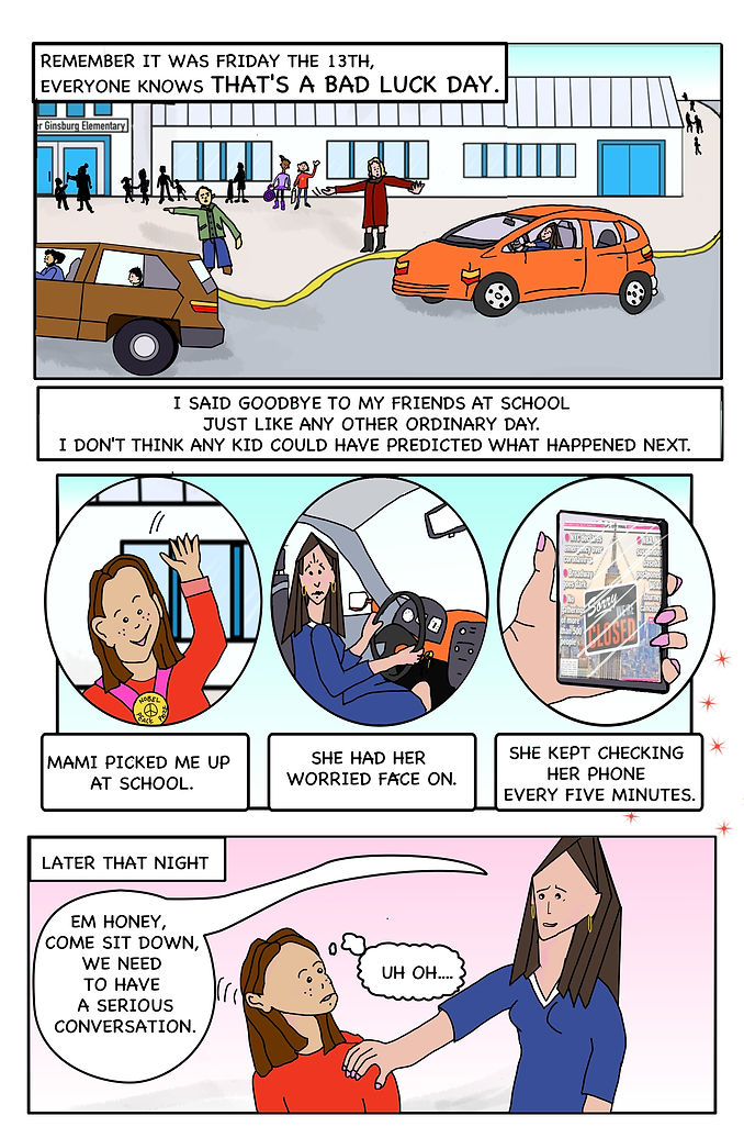 School is dismissed as usual. Mami keeps checking her phone all the way home. Em thinks about school.