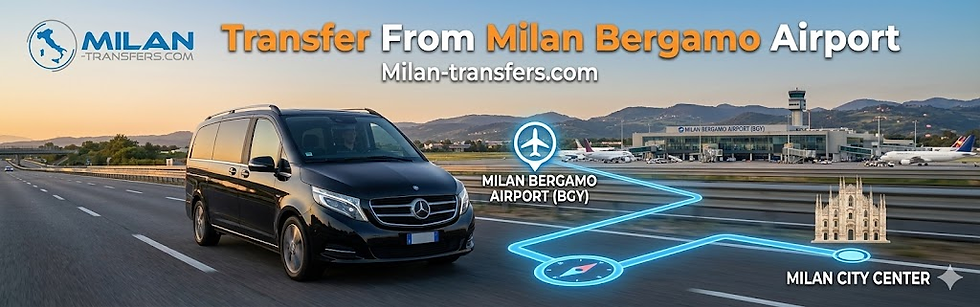 Transfer From Milan Bergamo Airport – Your Complete Travel Guide