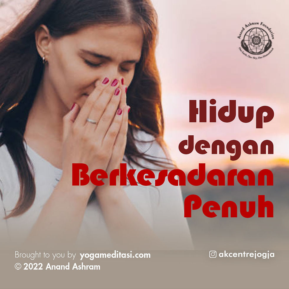 Hidup dengan Berkesadaran Penuh