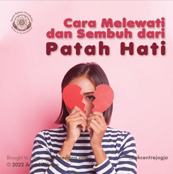Cara Melewati dan Sembuh dari Patah Hati (BROKEN HEART)