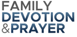Family Devotion and Prayer