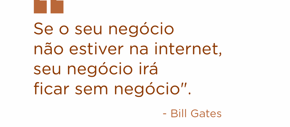 Seu negócio precisa estar na internet!