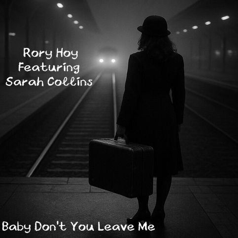 NEW SINGLE - Baby Don't You Leave Me (feat. Sarah Collins)