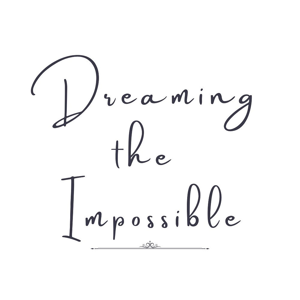 Dreaming The Impossible Dreaming The Impossible