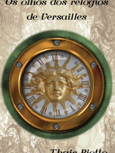 Os Olhos dos Relógios de Versailles