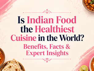 Indian Food the Healthiest Cuisine