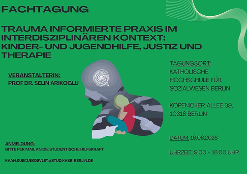 Conference on June 16, 2026 in Berlin at the University of Applied Sciences for Social Work: Trauma-informed practice in an interdisciplinary context: Child and youth welfare, justice and therapy
