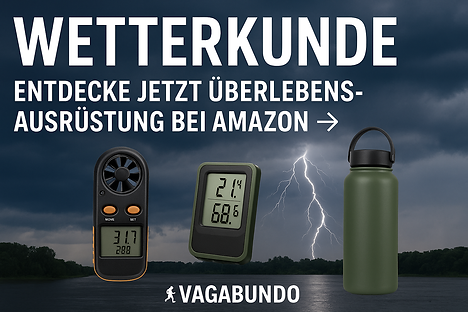 Wetterkunde: Entdecke jetzt Überlebensausrüstung bei Amazon. Vagabundo, Natur Wald Abenteuer Wetter.