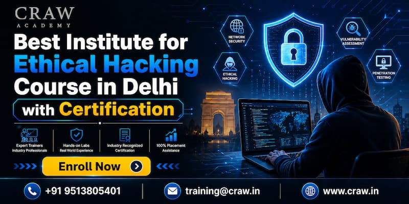 Best Institute for Ethical Hacking Course in Delhi with Certification