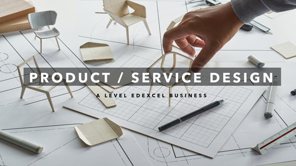 Hand arranging product models; Product / Service Design; A Level Edexcel Business