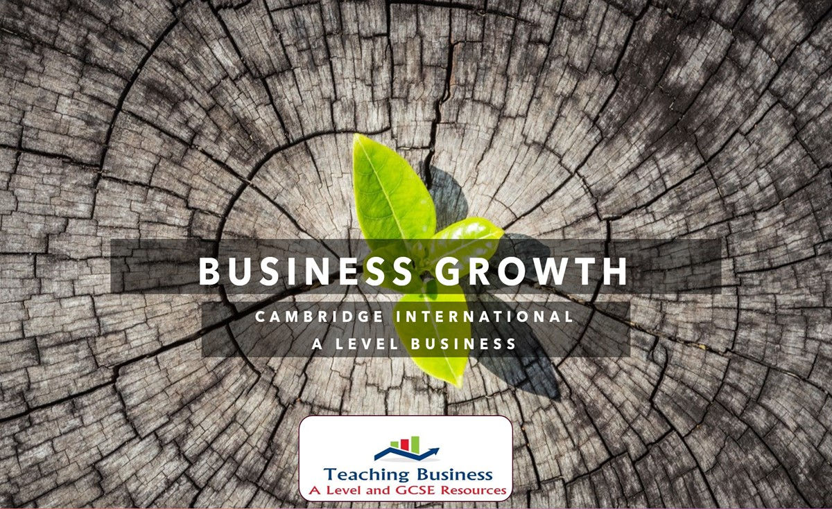 Business Growth: Cambridge International A Level Business. Teaching Business resources