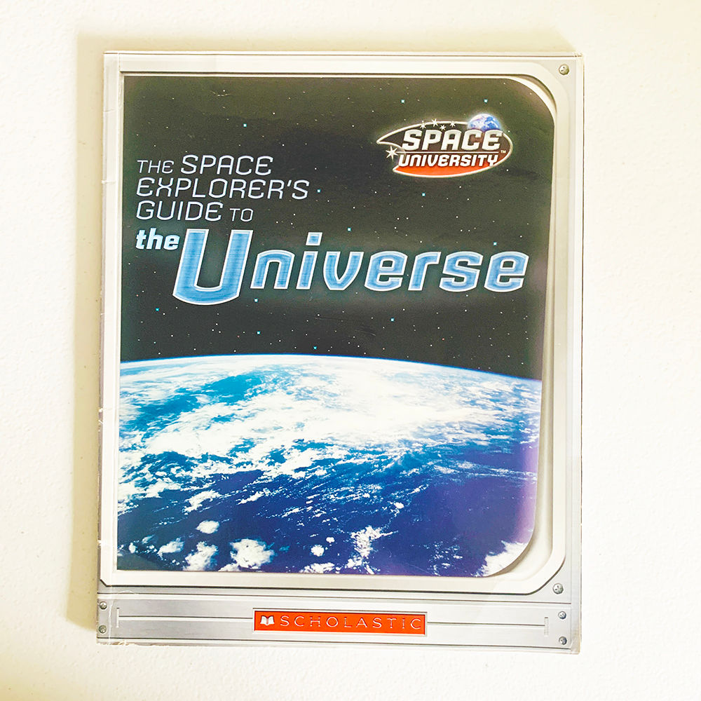 The Space Explorer's Guide to the Universe (Space University)