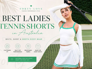 Best Ladies Tennis Shorts in Australia