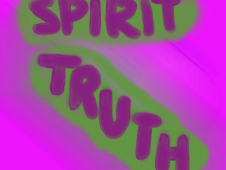 Spirit and Truth