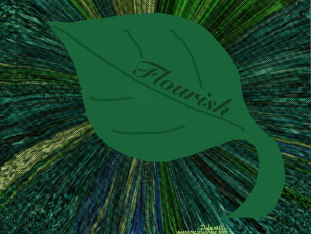 Flourish like a Green Leaf