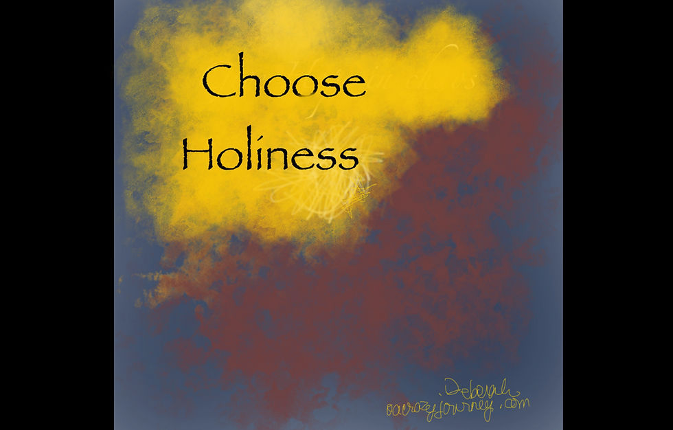 Choose Holiness