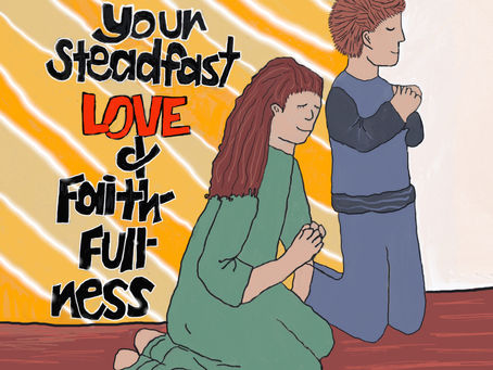 Steadfast Love and Faithfulness