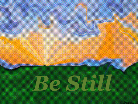 Be Still