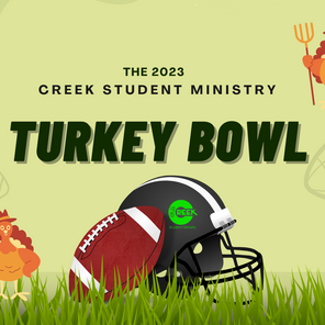 Creek Turkey Bowl, Student Ministry - Fall 2024