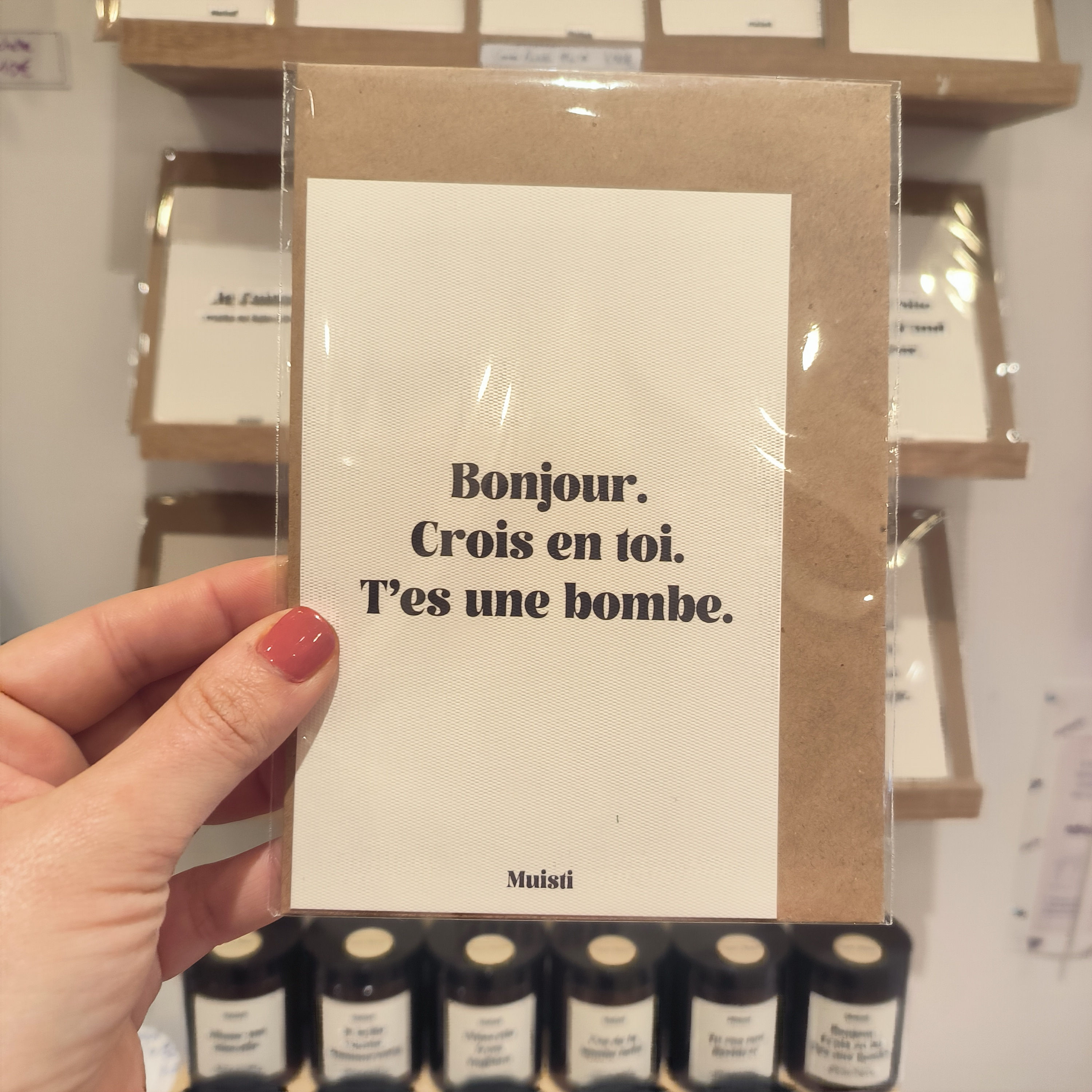 Carte postale MUISTI - Bonjour. Crois en toi. T'es une bombe.