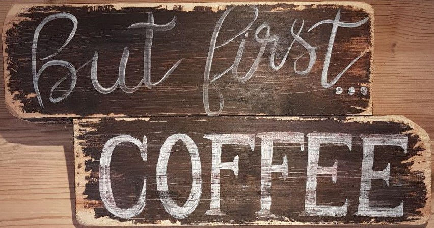 "But First Coffe"