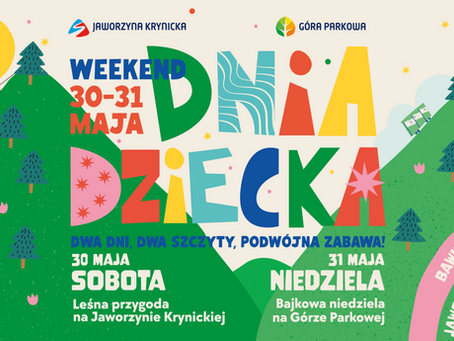 Dzień Dziecka w Krynicy-Zdroju. Weekend atrakcji na Jaworzynie Krynickiej i Górze Parkowej
