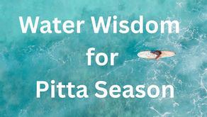 Water Wisdom for Pitta Season