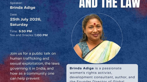 25th July, 2026: Public Talk and Discussion on Human Trafficking, Sexual Servitude and The Law by Brinda Adige.