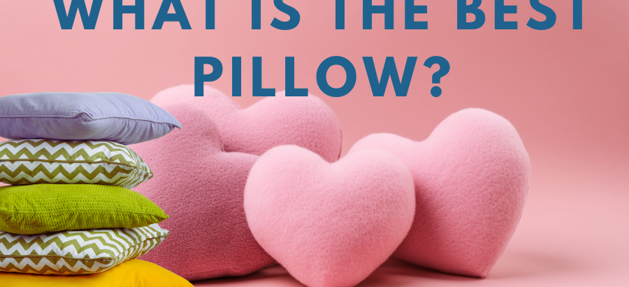 What Is The Best Pillow?