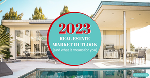 2023 REAL ESTATE MARKET OUTLOOK