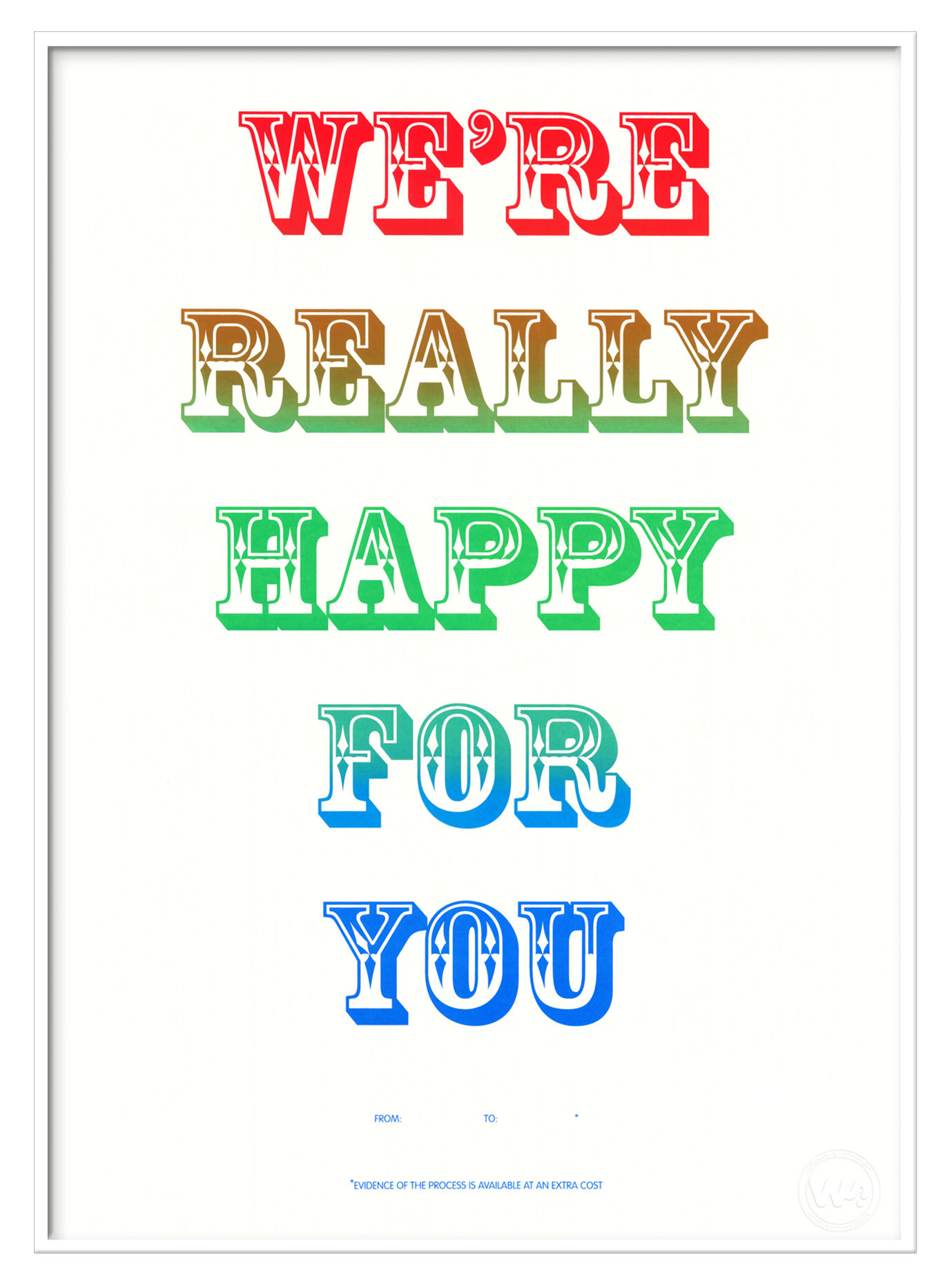 We're Really Happy For You. Limited Edition WITH screenprint