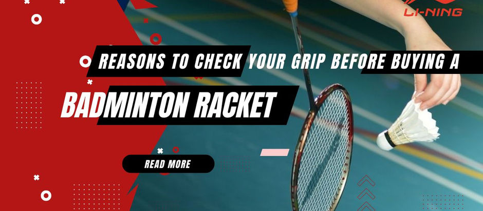 Reasons to check your grip before buying a badminton racket