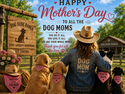 Dog Dude Ranch May Newsletter and Happy Mother's Day