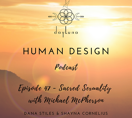 DayLuna Human Design Podcast Episode 71