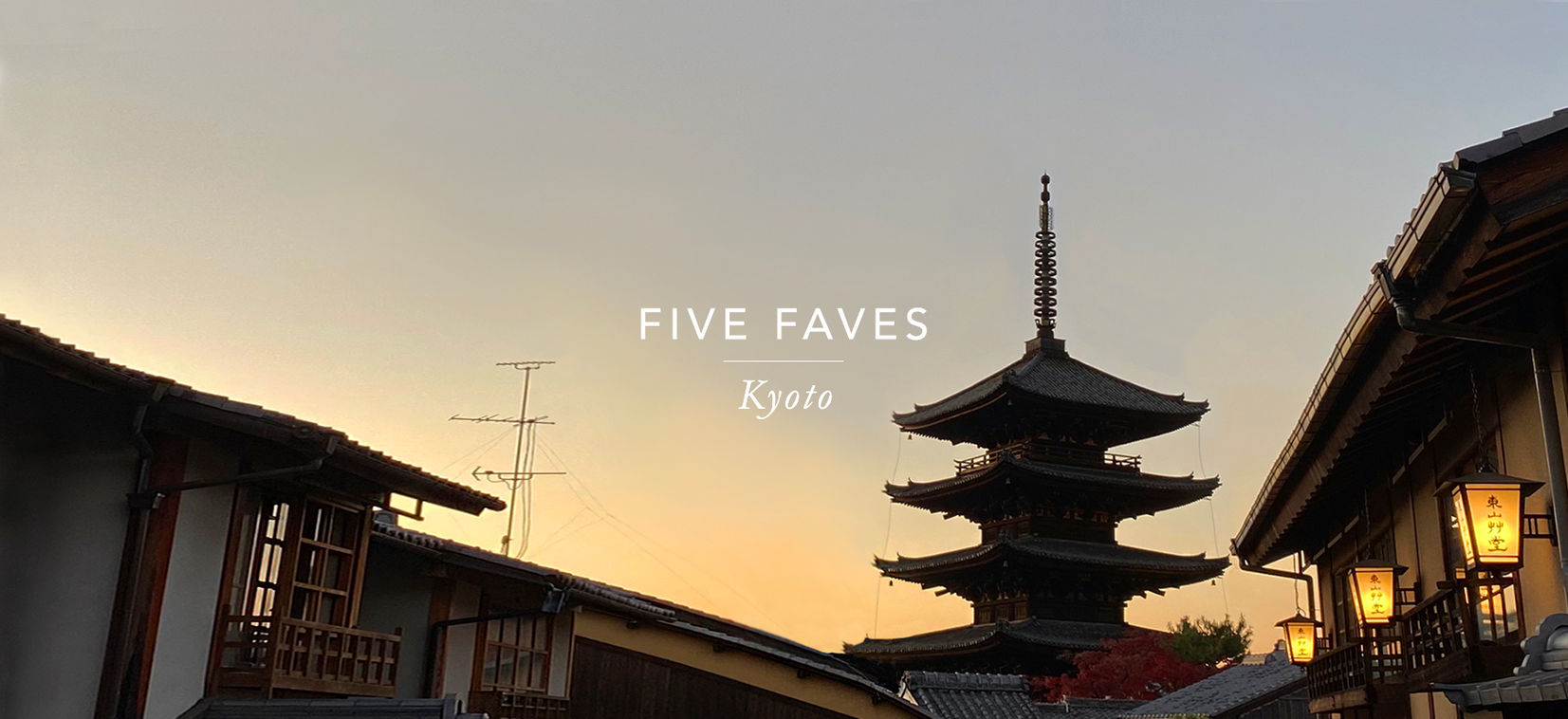 FIVE FAVES kyoto