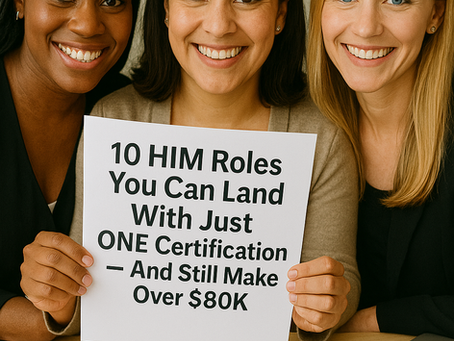 10 HIM Roles You Can Land with Just ONE Certification — And Still Make Over $80K